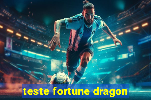 teste fortune dragon